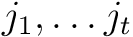 $j_1,\dots j_t$