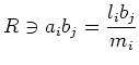 $\displaystyle R\ni a_i b_j=\frac{l_i b_j}{m_i}
$