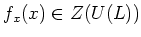 $\displaystyle f_x(x) \in Z(U(L))
$