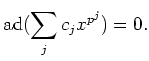 $\displaystyle \operatorname{ad}(\sum_j c_j x^{p^j})=0.
$