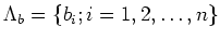 $ \Lambda_b=\{b_i;i=1,2,\dots,n\}$