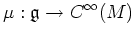 $\displaystyle \mu:{\mathfrak{g}}\to C^\infty(M)
$