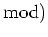 $ {\operatorname{mod}})$