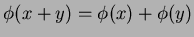 $\phi(x+y)=\phi (x)+\phi(y)$