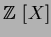 ${\mbox{${\Bbb Z}$ }}[X]$