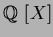 $\mbox{${\Bbb Q}$ }[X]$