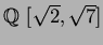 $\mbox{${\Bbb Q}$ }[\sqrt{2},\sqrt{7}]$