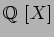 $\mbox{${\Bbb Q}$ }[X]$