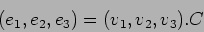 \begin{displaymath}(e_1,e_2,e_3)=(v_1,v_2,v_3).C
\end{displaymath}