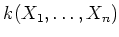 $k(X_1,\dots,X_n)$