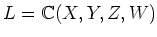 $L={\Bbb C}(X,Y,Z,W)$