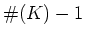 $ \char93 (K)-1$