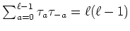 $ \sum_{a=0}^{\ell-1} \tau_a \tau_{-a}=\ell(\ell-1)$