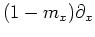 $ (1-m_x)\partial_x$