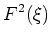 $\displaystyle F^2(\xi)$