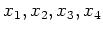 $ x_1,x_2,x_3,x_4$