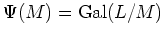 $\displaystyle \Psi(M)=\operatorname{Gal}(L/M)
$