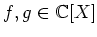 $ f,g\in {\mathbb{C}}[X]$