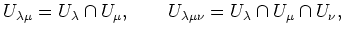 $\displaystyle U_{\lambda \mu}=U_\lambda \cap U_\mu ,\qquad
U_{\lambda \mu \nu}=U_\lambda \cap U_\mu \cap U_\nu,
$