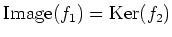 $\displaystyle \operatorname{Image}(f_1)=\operatorname{Ker}(f_2)
$