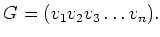 $\displaystyle G=(v_1 v_2 v_3\dots v_n) .
$