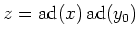 $ z=\operatorname{ad}(x)\operatorname{ad}(y_0)$