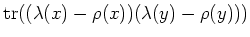 $\displaystyle \operatorname{tr}((\lambda(x)-\rho(x))(\lambda(y)-\rho(y)))$