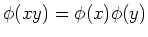 $ \phi(xy)=\phi(x)\phi(y)$