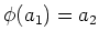 $ \phi(a_1)=a_2$