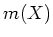 $ m(X)$