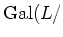 $ \operatorname{Gal}(L/$