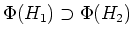 $ \Phi(H_1)\supset \Phi(H_2)$