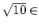 % latex2html id marker 1510
$ \sqrt{10} \in$