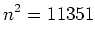 $\displaystyle n^2=11351$