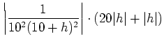 $\displaystyle \left\vert\frac{1}{10^2 (10+h)^2}\right\vert\cdot( 20 \vert h\vert+\vert h\vert)$