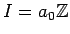 $ I=a_0 {\mbox{${\mathbb{Z}}$}}$