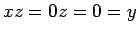 $ xz=0 z=0=y$