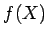 $ f(X)$