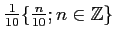 $ \frac{1}{10}\{\frac{n}{10}; n \in {\mbox{${\mathbb{Z}}$}}\}$