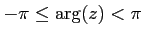 % latex2html id marker 1008
$ -\pi\leq \arg(z) < \pi$