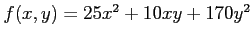 $ f(x,y)=25 x^2 + 10 x y +170 y^2$