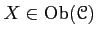 $ X\in \operatorname{Ob}(\mathcal{C})$