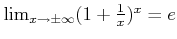 $ \lim_{x\to \pm \infty}(1+\frac{1}{x})^x=e$