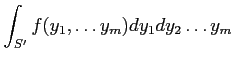 $\displaystyle \int_{S'} f(y_1,\dots y_m) d y_1 d y_2 \dots y_m$