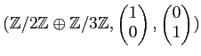 $ ({\mbox{${\mathbb{Z}}$}}/2 {\mbox{${\mathbb{Z}}$}}\oplus {\mbox{${\mathbb{Z}}$...
...b{Z}}$}},\begin{pmatrix}1\\ 0\end{pmatrix},
\begin{pmatrix}0\\ 1 \end{pmatrix})$