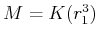 $ M=K(r_1^3)$