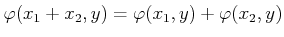 $ \varphi(x_1+x_2,y)=\varphi(x_1,y)+\varphi(x_2,y)$