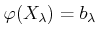 $ \varphi(X_\lambda)=b_\lambda$