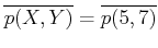 $ \overline {p(X,Y)}=\overline{p(5,7)}$