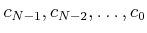 $ c_{N-1}, c_{N-2}, \dots, c_0$